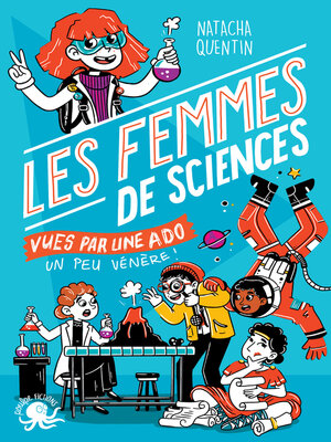 cover image of 100 % Bio--Les Femmes de sciences vues par une ado--Biographie romancée jeunesse--Dès 9 ans